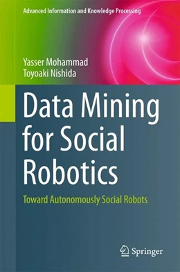Abbildung von Mohammad / Nishida | Data Mining for Social Robotics | 1. Auflage | 2016 | beck-shop.de
