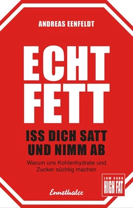 Abbildung von Eenfeldt | Echt fett - Iss dich satt und nimm ab | 2. Auflage | 2016 | beck-shop.de