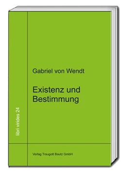 Abbildung von Wendt | Existenz und Bestimmung | 1. Auflage | 2016 | beck-shop.de