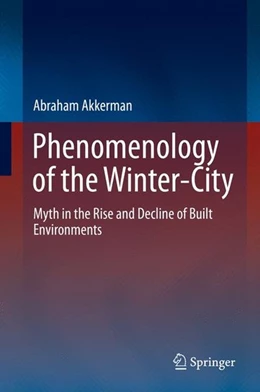 Abbildung von Akkerman | Phenomenology of the Winter-City | 1. Auflage | 2016 | beck-shop.de