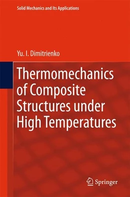 Abbildung von Dimitrienko | Thermomechanics of Composite Structures under High Temperatures | 1. Auflage | 2016 | beck-shop.de