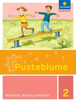 Abbildung von Pusteblume. Die Werkstatt-Sammlung. Werkstatt: Richtig schreiben 2 | 1. Auflage | 2016 | beck-shop.de