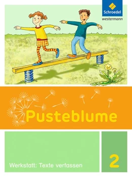Abbildung von Pusteblume. Die Werkstatt-Sammlung. Werkstatt: Texte verfassen 2 | 1. Auflage | 2016 | beck-shop.de