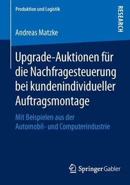 Abbildung von Matzke | Upgrade-Auktionen für die Nachfragesteuerung bei kundenindividueller Auftragsmontage | 1. Auflage | 2016 | beck-shop.de