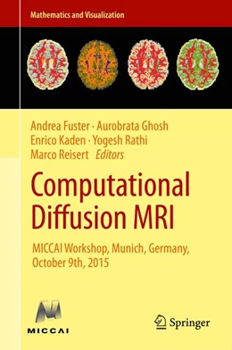 Abbildung von Fuster / Ghosh | Computational Diffusion MRI | 1. Auflage | 2016 | beck-shop.de
