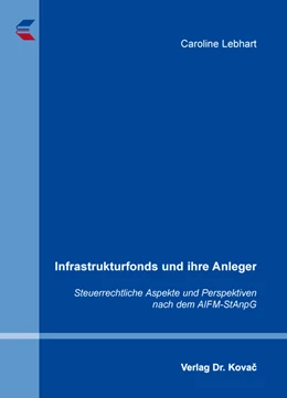Abbildung von Lebhart | Infrastrukturfonds und ihre Anleger | 1. Auflage | 2016 | 368 | beck-shop.de