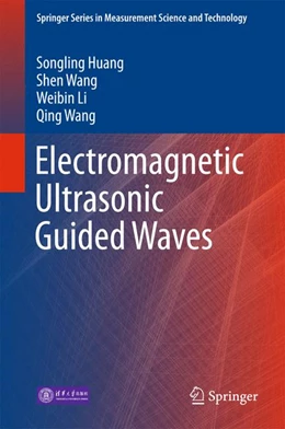 Abbildung von Huang / Wang | Electromagnetic Ultrasonic Guided Waves | 1. Auflage | 2016 | beck-shop.de