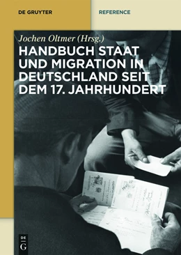 Abbildung von Oltmer | Handbuch Staat und Migration in Deutschland seit dem 17. Jahrhundert | 1. Auflage | 2015 | beck-shop.de
