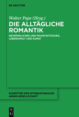 Abbildung von Pape | Die alltägliche Romantik | 1. Auflage | 2016 | beck-shop.de