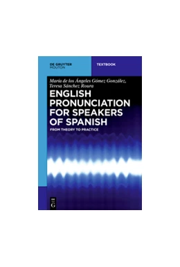 Abbildung von Gómez-González / Sánchez Roura | English Pronunciation for Speakers of Spanish | 1. Auflage | 2016 | beck-shop.de