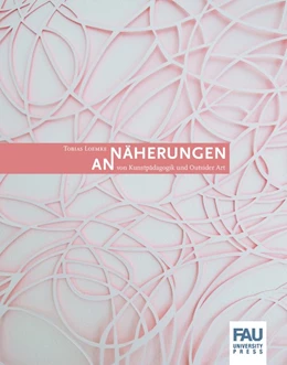 Abbildung von Loemke | Annäherungen von Kunstpädagogik und Outsider Art | 1. Auflage | 2014 | beck-shop.de