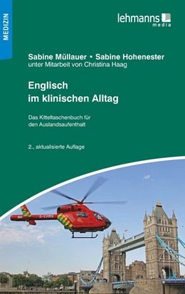 Abbildung von Müllauer / Hohenester | Englisch im klinischen Alltag | 2. Auflage | 2016 | beck-shop.de