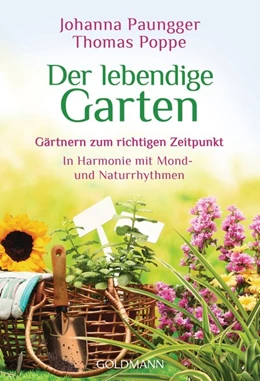 Abbildung von Paungger / Poppe | Der lebendige Garten | 1. Auflage | 2016 | beck-shop.de