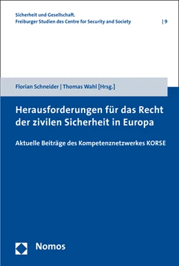 Abbildung von Schneider / Wahl (Hrsg.) | Herausforderungen für das Recht der zivilen Sicherheit in Europa | 1. Auflage | 2016 | 9 | beck-shop.de