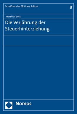 Abbildung von Dick | Die Verjährung der Steuerhinterziehung | 1. Auflage | 2016 | beck-shop.de