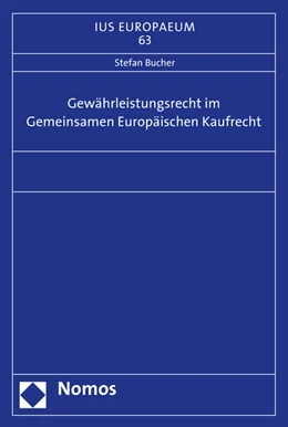 Abbildung von Bucher | Gewährleistungsrecht im Gemeinsamen Europäischen Kaufrecht | 1. Auflage | 2016 | 63 | beck-shop.de
