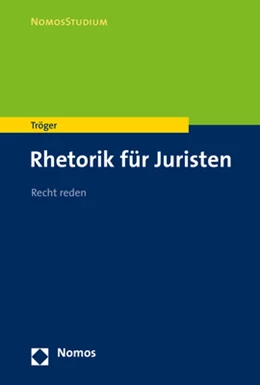 Abbildung von Tröger | Rhetorik für Juristen | 1. Auflage | 2021 | beck-shop.de