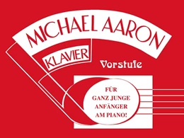 Abbildung von Aaron | Michael Aaron Klavierschule - Vorstufe | 1. Auflage | 2016 | beck-shop.de