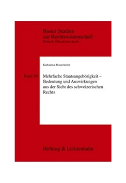 Abbildung von Mauerhofer | Mehrfache Staatsangehörigkeit - Bedeutung und Auswirkungen aus Sicht des schweizerischen Rechts | 1. Auflage | 2004 | Band 68 | beck-shop.de