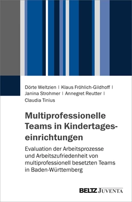 Abbildung von Weltzien / Fröhlich-Gildhoff | Multiprofessionelle Teams in Kindertageseinrichtungen | 1. Auflage | 2016 | beck-shop.de