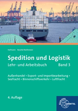 Abbildung von Hofmann / Reschel-Reithmeier | Spedition und Logistik, Band 3 | 1. Auflage | 2016 | beck-shop.de