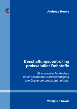 Abbildung von Henke | Beschaffungscontrolling preisvolatiler Rohstoffe | 1. Auflage | 2016 | 144 | beck-shop.de