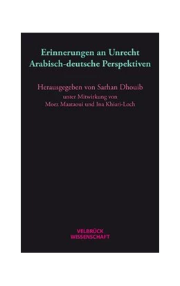 Abbildung von Dhouib | Erinnerungen an Unrecht | 1. Auflage | 2021 | beck-shop.de