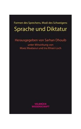 Abbildung von Dhouib | Formen des Sprechens, Modi des Schweigens | 1. Auflage | 2018 | beck-shop.de