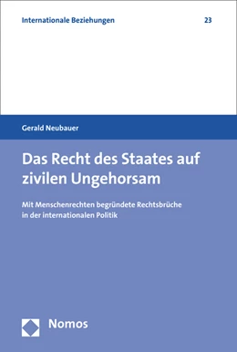 Abbildung von Neubauer | Das Recht des Staates auf zivilen Ungehorsam | 1. Auflage | 2016 | 23 | beck-shop.de