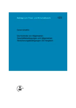 Abbildung von Herber / Roth | Die Kontrolle von Allgemeinen Geschäftsbedingungen und Allgemeinen Versicherungsbedingungen: Ein Vergleich | 1. Auflage | 2016 | 123 | beck-shop.de