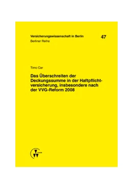 Abbildung von Car | Das Überschreiten der Deckungssumme in der Haftpflichtversicherung, insbesondere nach der VVG-Reform 2008 | 1. Auflage | 2016 | 47 | beck-shop.de