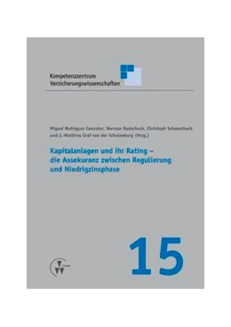 Abbildung von Gonzalez / Körber | Kapitalanlagen und ihr Rating - die Assekuranz zwischen Regulierung und Niedrigzinsphase | 1. Auflage | 2016 | beck-shop.de