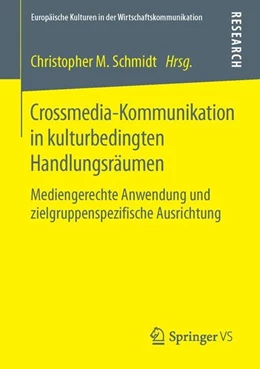 Abbildung von Schmidt | Crossmedia-Kommunikation in kulturbedingten Handlungsräumen | 1. Auflage | 2016 | beck-shop.de