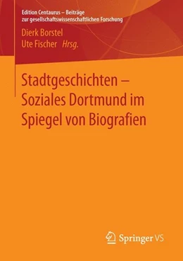 Abbildung von Borstel / Fischer | Stadtgeschichten - Soziales Dortmund im Spiegel von Biografien | 1. Auflage | 2016 | beck-shop.de