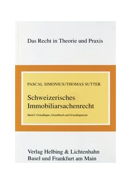 Abbildung von Simonius / Sutter-Somm | Schweizerisches Immobiliarsachenrecht Band I: Grundlagen, Grundbuch und Grundeigentum | 1. Auflage | 1995 | beck-shop.de