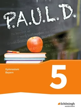 Abbildung von P.A.U.L. D. (Paul) 5. Schülerbuch. Gymnasien G8. Bayern | 1. Auflage | 2017 | beck-shop.de