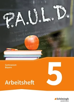 Abbildung von P.A.U.L. D. (Paul) 5. Arbeitsheft mit Lösungen. Gymnasien G8. Bayern | 1. Auflage | 2017 | beck-shop.de