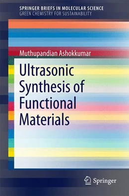 Abbildung von Ashokkumar | Ultrasonic Synthesis of Functional Materials | 1. Auflage | 2016 | beck-shop.de