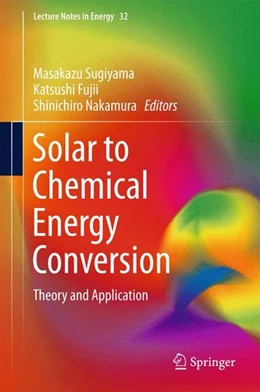 Abbildung von Sugiyama / Fujii | Solar to Chemical Energy Conversion | 1. Auflage | 2016 | beck-shop.de