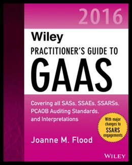 Abbildung von Flood | Wiley Practitioner's Guide to GAAS 2016: Covering all SASs, SSAEs, SSARSs, PCAOB Auditing Standards, and Interpretations | 1. Auflage | 2016 | beck-shop.de