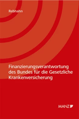 Abbildung von Rebhahn | Finanzierungsverantwortung des Bundes für die Gesetzliche Krankenversicherung | 1. Auflage | 2008 | beck-shop.de