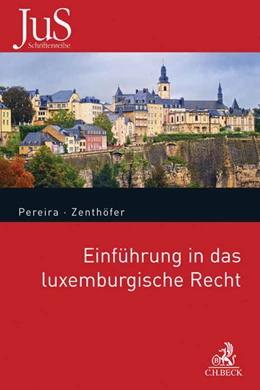 Abbildung von Pereira / Zenthöfer | Einführung in das luxemburgische Recht | 1. Auflage | 2017 | Band 202 | beck-shop.de