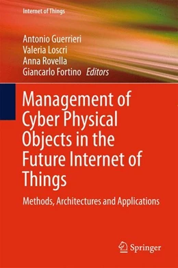 Abbildung von Guerrieri / Loscri | Management of Cyber Physical Objects in the Future Internet of Things | 1. Auflage | 2016 | beck-shop.de