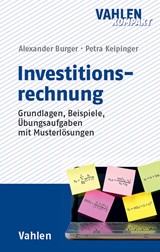 Abbildung von Burger / Keipinger | Investitionsrechnung - Grundlagen, Beispiele, Übungsaufgaben mit Musterlösungen | 2016 | beck-shop.de