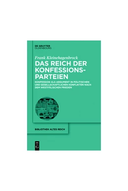 Abbildung von Kleinehagenbrock | Das Reich der Konfessionsparteien | 1. Auflage | 2023 | 19 | beck-shop.de