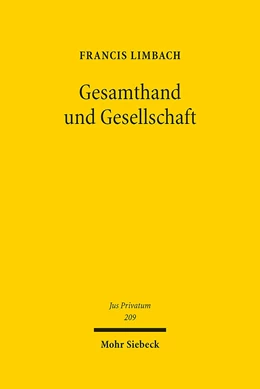 Abbildung von Limbach | Gesamthand und Gesellschaft | 1. Auflage | 2016 | 209 | beck-shop.de