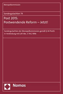 Abbildung von Monopolkommission | Sondergutachten 74: Post 2015: Postwendende Reform - Jetzt! | 1. Auflage | 2016 | 74 | beck-shop.de