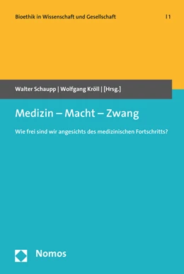 Abbildung von Schaupp / Kröll | Medizin - Macht - Zwang | 1. Auflage | 2016 | 1 | beck-shop.de