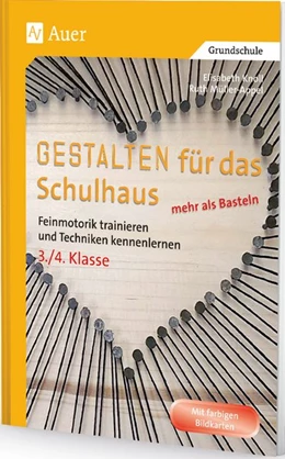 Abbildung von Knoll / Müller-Appel | Gestalten für das Schulhaus - mehr als Basteln 3+4 | 1. Auflage | 2016 | beck-shop.de