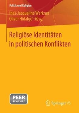 Abbildung von Werkner / Hidalgo | Religiöse Identitäten in politischen Konflikten | 1. Auflage | 2016 | beck-shop.de